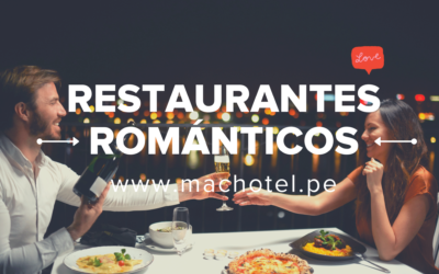 Los 10 mejores restaurantes románticos en Lima.